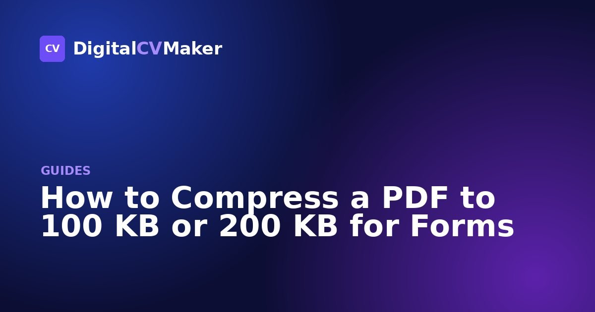 How to Compress a PDF to 100 KB or 200 KB for Forms