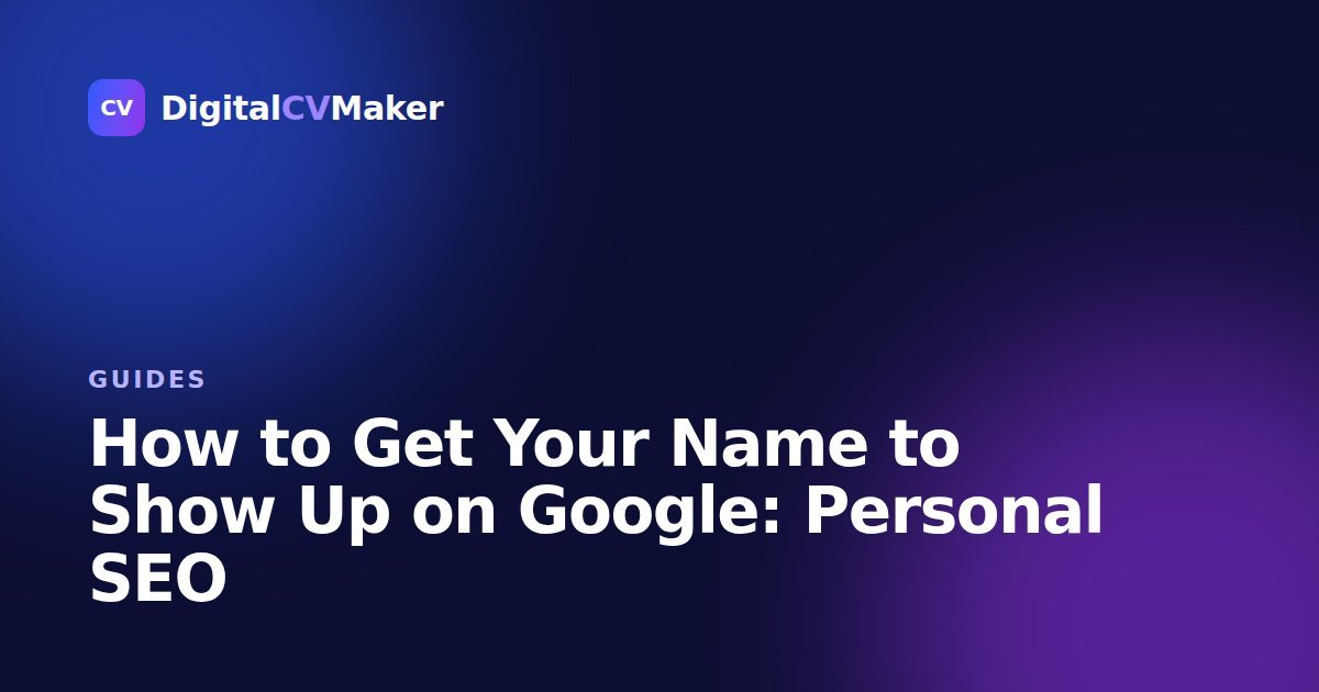How to Get Your Name to Show Up on Google: Personal SEO