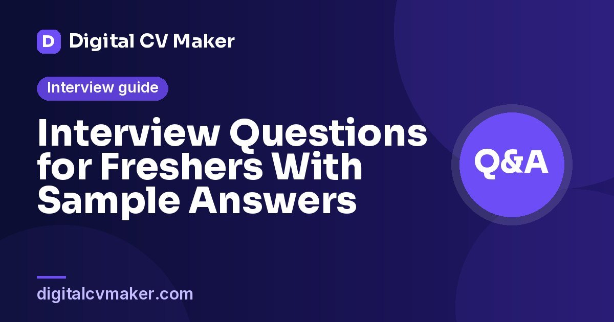 Interview Questions for Freshers With Sample Answers