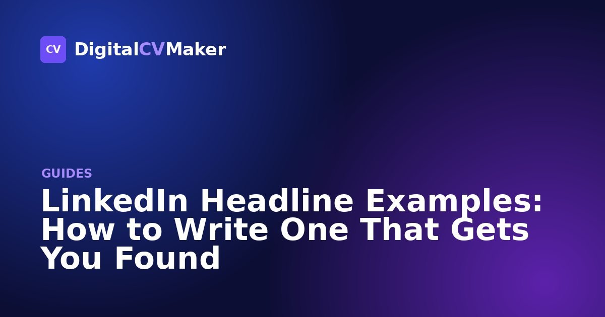 LinkedIn Headline Examples: How to Write One That Gets You Found