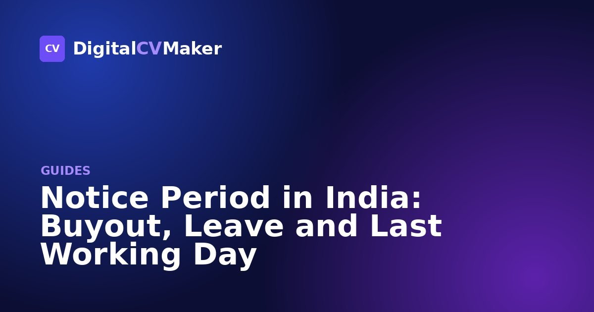 Notice Period in India: Buyout, Leave and Last Working Day