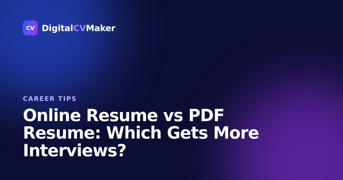 Online Resume vs PDF Resume: Which Gets More Interviews?